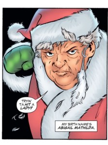 She knows if you've been good or whether you deserve a pop in the face.