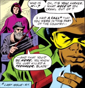 Harker shakes his cane at Blade. Next, he will be telling him to eat more fiber. 