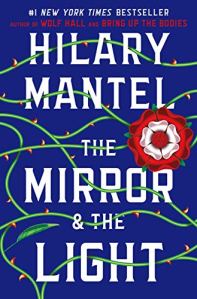 Hilary Mantel's "The Mirror & The Light"