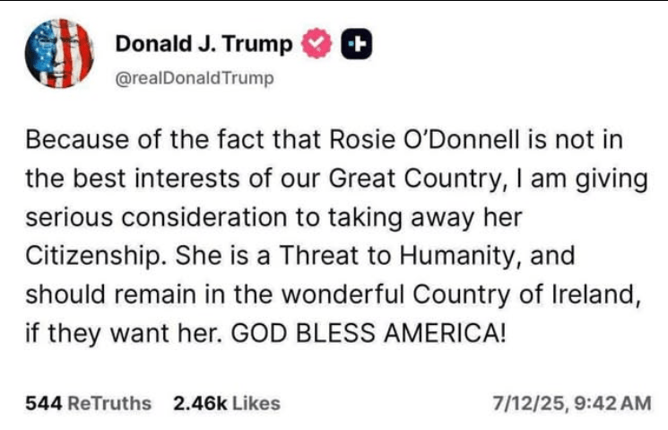 Donald Trump threatens to revoke Rosie O'Donnell's citizenship. 